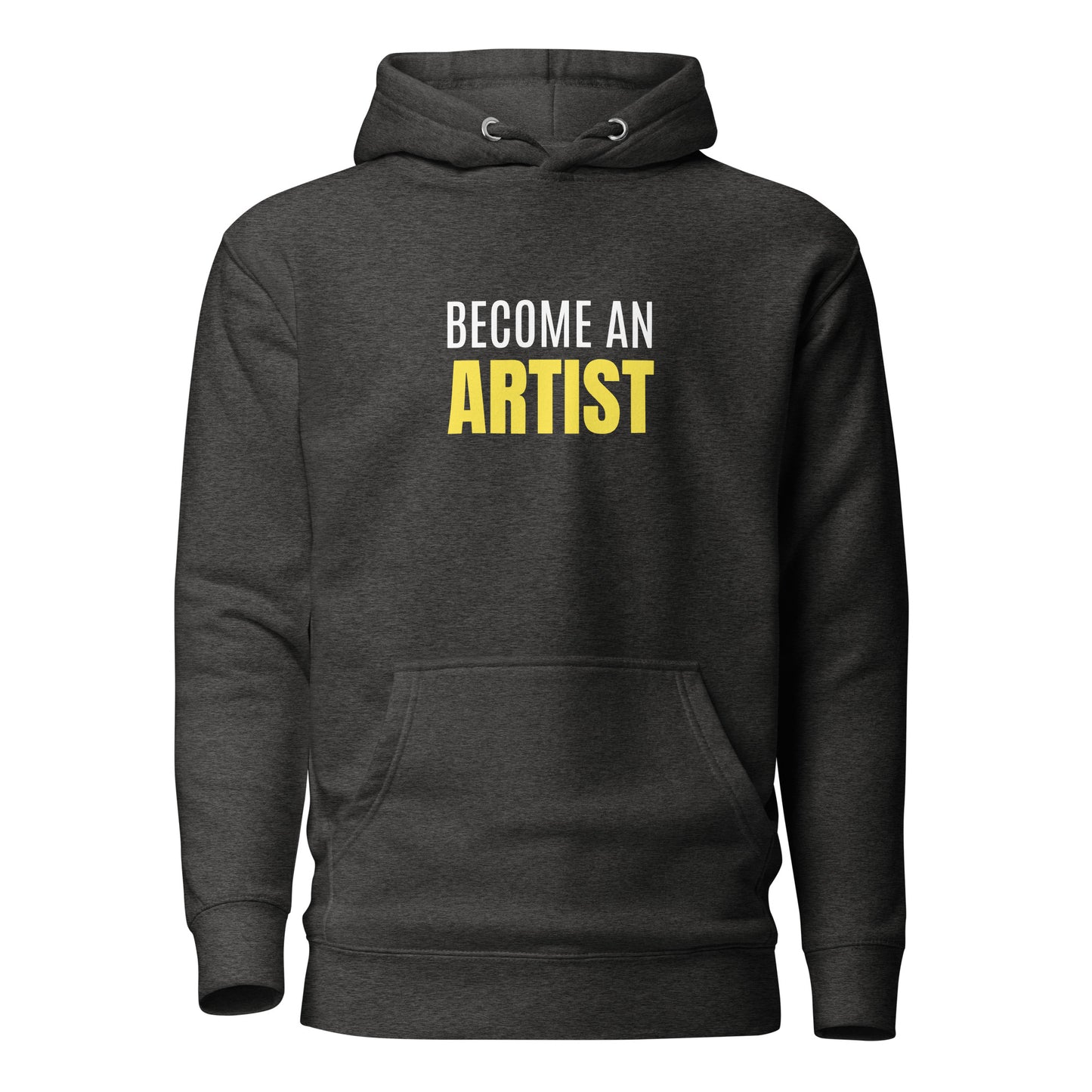 Become Artist Unisex Hoodie